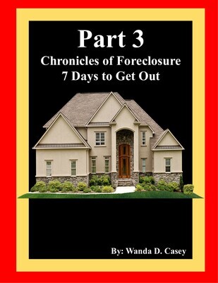 Chronicles of Foreclosure Part 3
